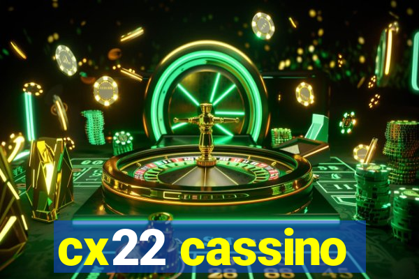 cx22 cassino